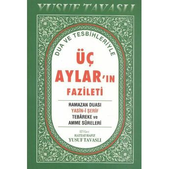 Dua Ve Tesbihleriyle Üç Aylar'ın Fazileti (Dergi Boy) (D39) Yusuf Tavaslı