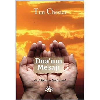 Dua'Nın Mesajı Tim Chester