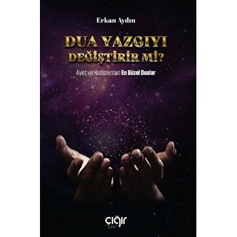 Dua Yazgıyı Değiştirir Mi? - Erkan Aydın