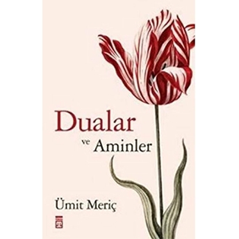 Dualar Ve Aminler Ümit Meriç