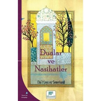 Dualar Ve Nasihatler Ebü`l-Leys Es-Semerkandî