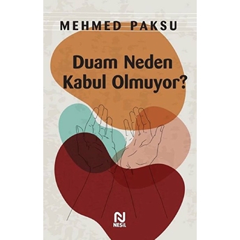 Duam Neden Kabul Olmuyor? Mehmed Paksu