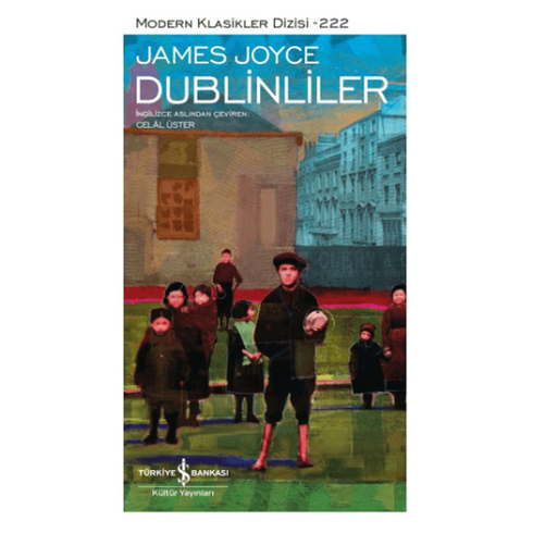 Dublinliler - Modern Klasikler Dizisi (Ciltli) James Joyce