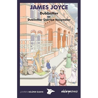 Dublinliler Ve Dublinliler Üzerine Yazışmalar James Joyce