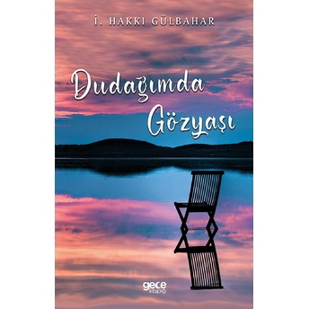 Dudağımda Gözyaşı - I. Hakkı Gülbahar