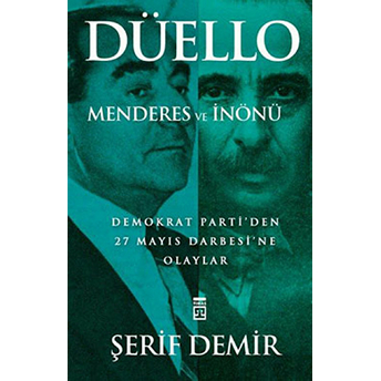 Düello - Menderes Ve Inönü Şerif Demir