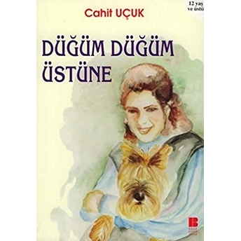 Düğüm Düğüm Üstüne Cahit Uçuk