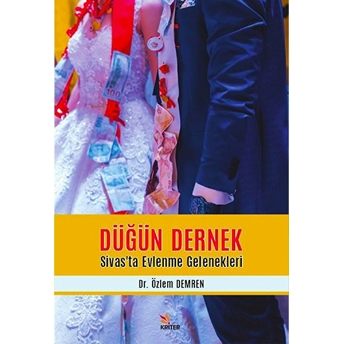 Düğün Dernek & Sivas’ta Evlenme Gelenekleri