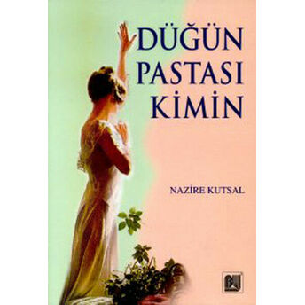 Düğün Pastası Kimin Nazire Kutsal