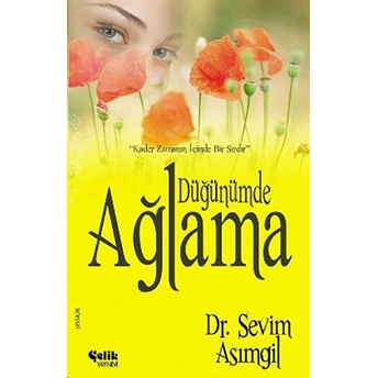 Düğünümde Ağlama Sevim Asımgil