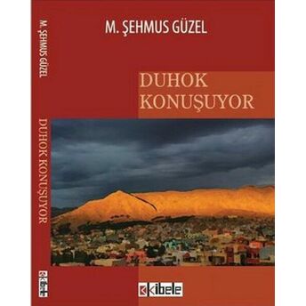 Duhok Konuşuyor M. Şehmus Güzel