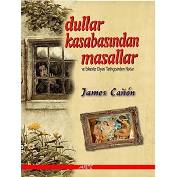 Dullar Kasabasından Masallar James Canon