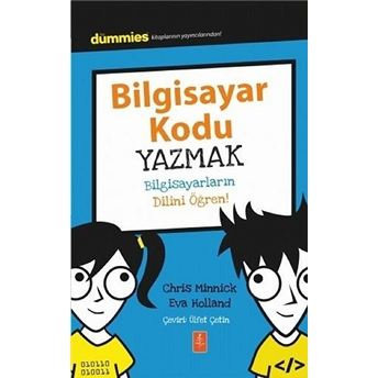 Dummies - Bilgisayar Kodu Yazmak Chris Minnick, Eva Holland