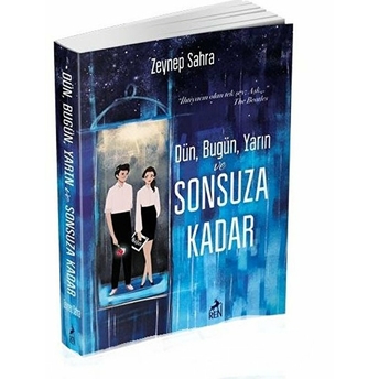 Dün, Bugün, Yarın Ve Sonsuza Kadar - Ciltsiz Zeynep Sahra