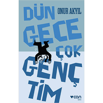 Dün Gece Çok Gençtim Onur Akyıl