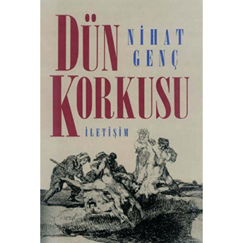 Dün Korkusu Nihat Genç