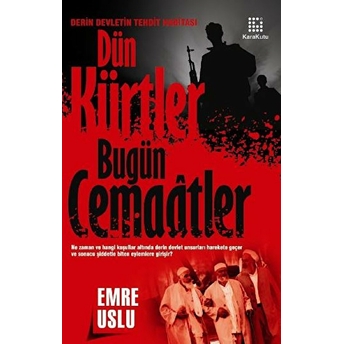 Dün Kürtler Bugün Cemaatler Emre Uslu