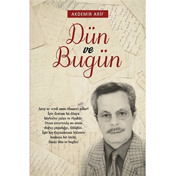 Dün Ve Bugün - Arif Akdemir