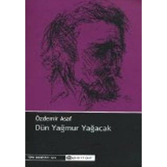 Dün Yağmur Yağacak Özdemir Asaf