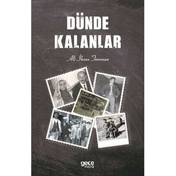 Dünde Kalanalar - Ali Ihsantoraman