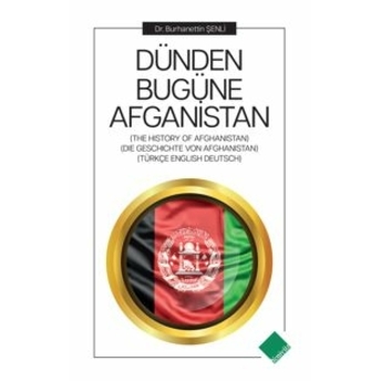 Dünden Bugüne Afganistan Burhanettin Şenli