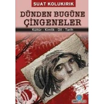 Dünden Bugüne Çingeneler Suat Kolukırık