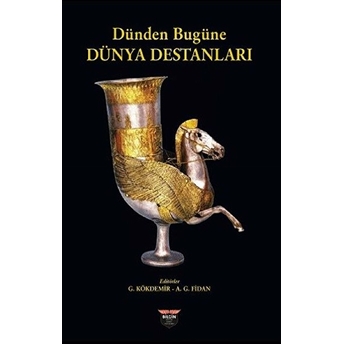 Dünden Bugüne Dünya Destanları Kolektif