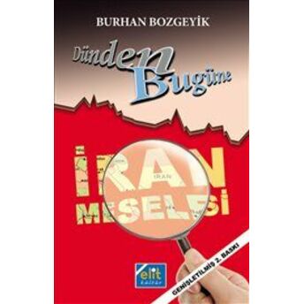 Dünden Bugüne Iran Meselesi Burhan Bozgeyik