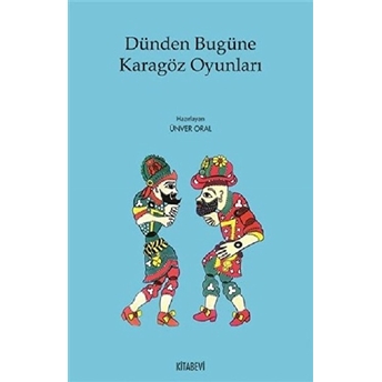 Dünden Bugüne Karagöz Oyunları-Kolektif