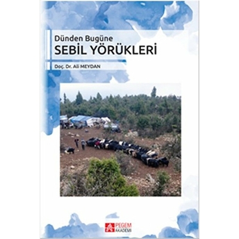 Dünden Bugüne Sebil Yörükleri