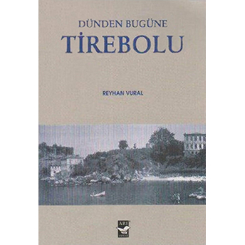 Dünden Bugüne Tirebolu