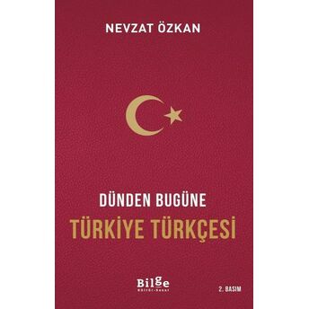 Dünden Bugüne Türkiye Türkçesi Prof. Dr. Nevzat Özkan