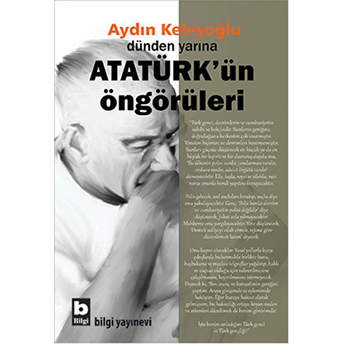 Dünden Yarına Atatürk'ün Öngörüleri Aydın Keleşoğlu