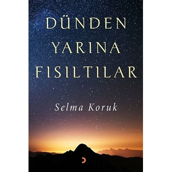 Dünden Yarına Fısıltılar - Selma Koruk