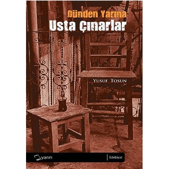 Dünden Yarına Usta Çınarlar Yusuf Tosun