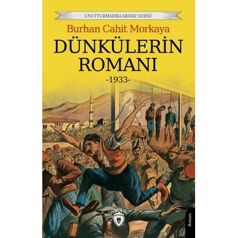 Dünkülerin Romanı Burhan Cahit Morkaya