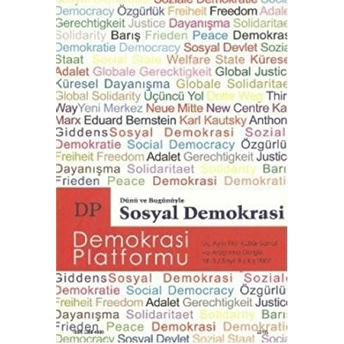 Dünü Ve Bugünüyle Sosyal Demokrasi - Demokrasi Platformu Sayı: 9 Kolektif