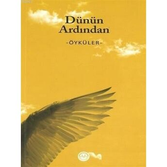 Dünün Ardından - Öyküler Kolektif