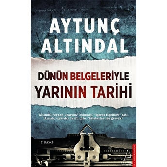 Dünün Belgeleriyle Yarının Tarihi Aytunç Altındal