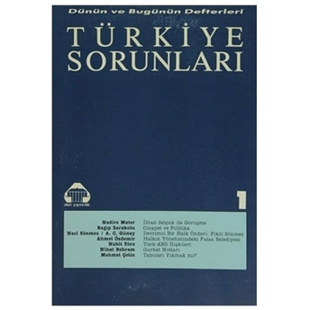 Dünün Ve Bugünün Defterleri Türkiye Sorunları Dizisi 5 Sayı:1