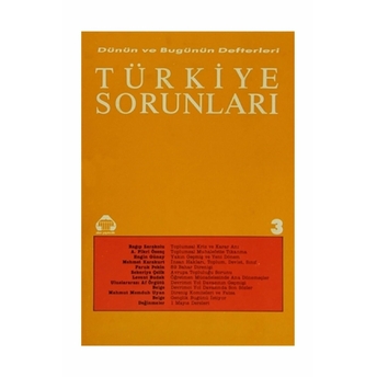 Dünün Ve Bugünün Defterleri Türkiye Sorunları Dizisi 7 Sayı: 3