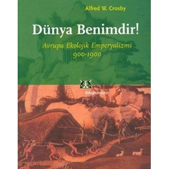 Dünya Benimdir Alfred W. Crosby