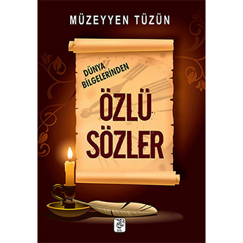 Dünya Bilgelerinden Özlü Sözler Müzeyyen Tüzün