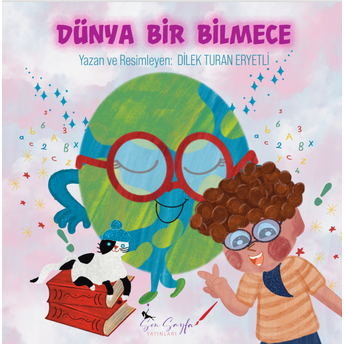 Dünya Bir Bilmece Dilek Turan Eryetli