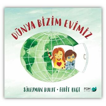 Dünya Bizim Evimiz Süleyman Bulut