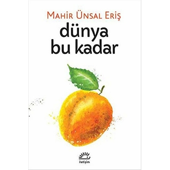 Dünya Bu Kadar Mahir Ünsal Eriş