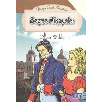 Dünya Çocuk Klasikler Dizisi Seçme Hikayeler Oscar Wilde