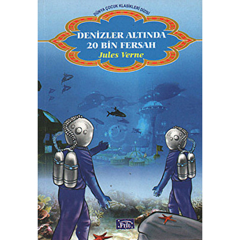 Dünya Çocuk Klasikleri Dizisi Denizler Altında 20 Bin Fersah Jules Verne