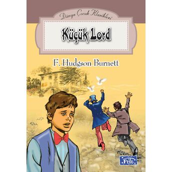 Dünya Çocuk Klasikleri Dizisi Küçük Lord Frances Hodgson Burnett