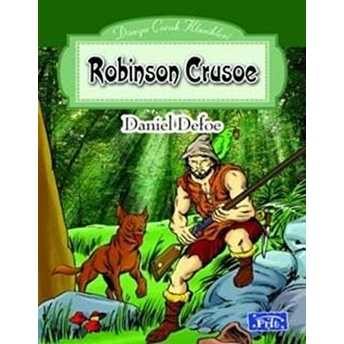 Dünya Çocuk Klasikleri Dizisi Robinson Crusoe Daniel Defoe